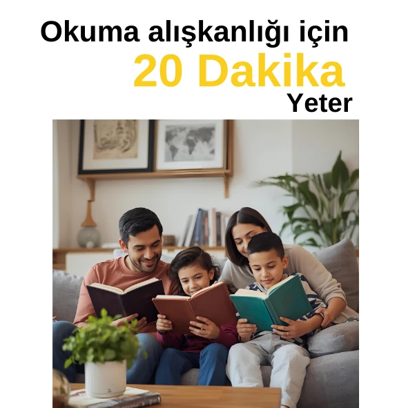 Okumayı alışkanlık haline getirin, günlük en az 20 dk okuyun